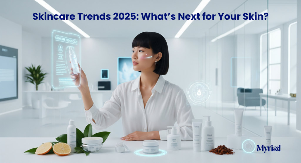 Skin Trends 2025 - Myriad