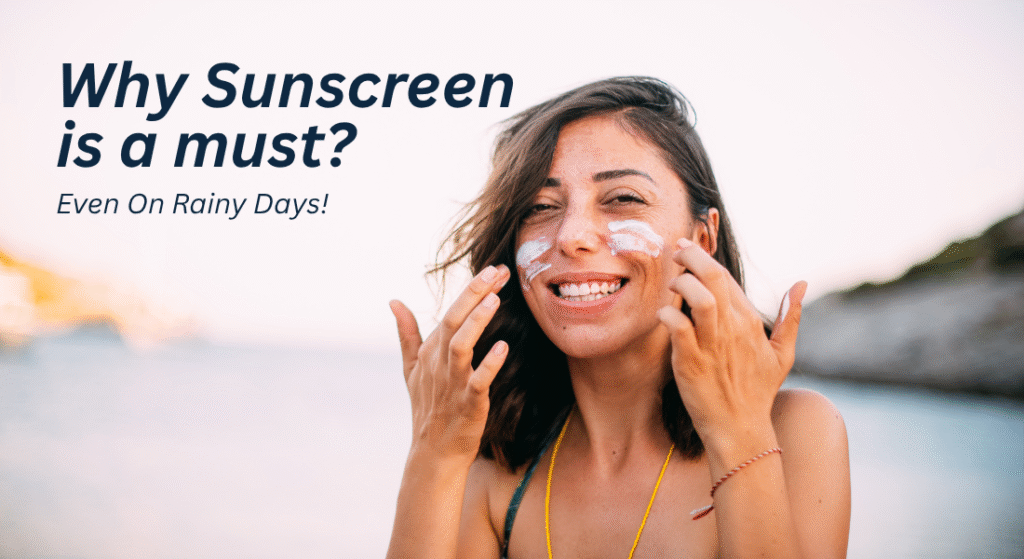 Why Sunscreen Is A Must?